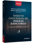 DIREITO PROCESSUAL DE POLÍCIA JUDICIÁRIA I: O PROCEDIMENTO DE INQUÉRITO POLICIAL