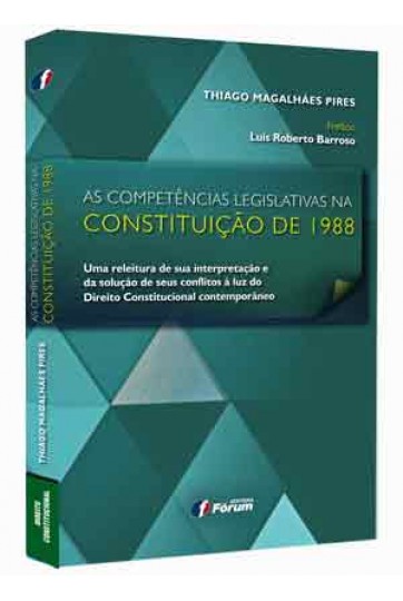 AS COMPETÊNCIAS LEGISLATIVAS NA CONSTITUIÇÃO DE 1988