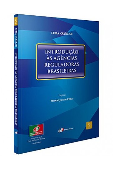 INTRODUÇÃO ÀS AGÊNCIAS REGULADORAS BRASILEIRAS (COLEÇÃO LUSO-BRASILEIRA DE DIREITO PÚBLICO - VOL. 2)