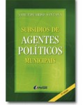 SUBSÍDIOS DE AGENTES POLÍTICOS MUNICIPAIS - 2ª EDIÇÃO