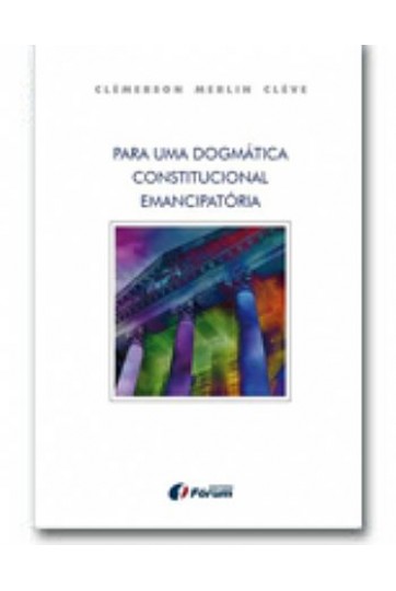 PARA UMA DOGMÁTICA CONSTITUCIONAL EMANCIPATÓRIA