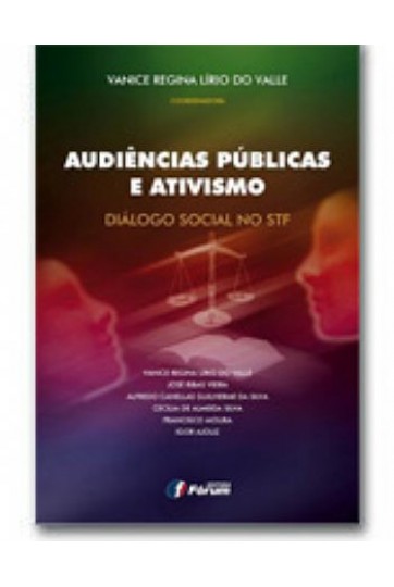 AUDIÊNCIAS PÚBLICAS E ATIVISMO - DIÁLOGO SOCIAL NO STF