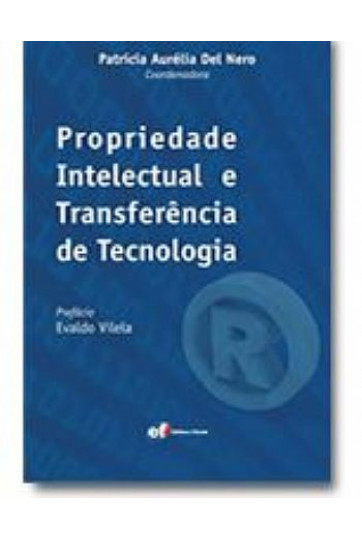 PROPRIEDADE INTELECTUAL E TRANSFERÊNCIA DE TECNOLOGIA