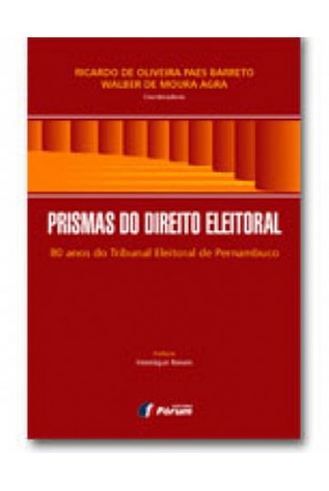 PRISMAS DO DIREITO ELEITORAL – 80 ANOS DO TRIBUNAL ELEITORAL DE PERNAMBUCO